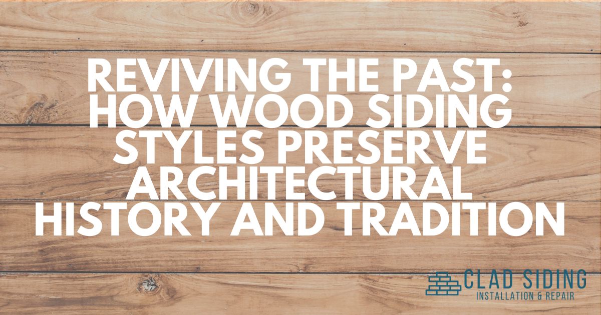 Reviving the Past How Wood Siding Styles Preserve Architectural History and Tradition