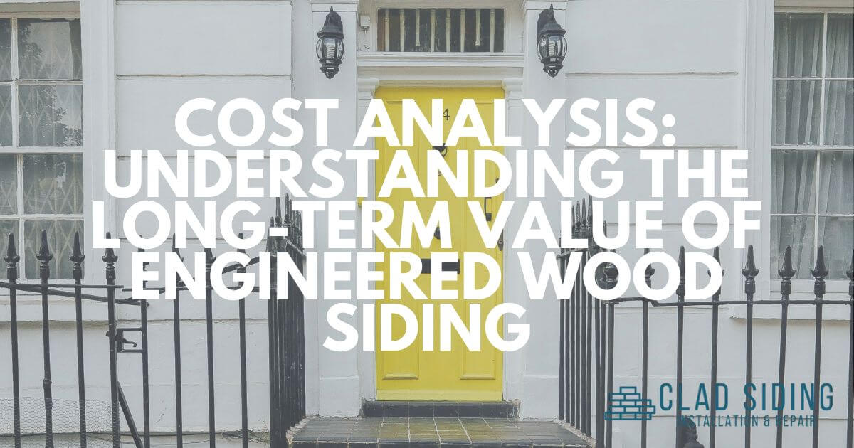 Cost Analysis Understanding the LongTerm Value of Engineered Wood Siding