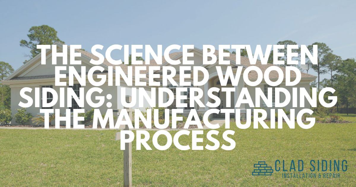 The Science Behind Engineered Wood Siding Understanding the